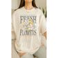 Fresh Flowers Tee