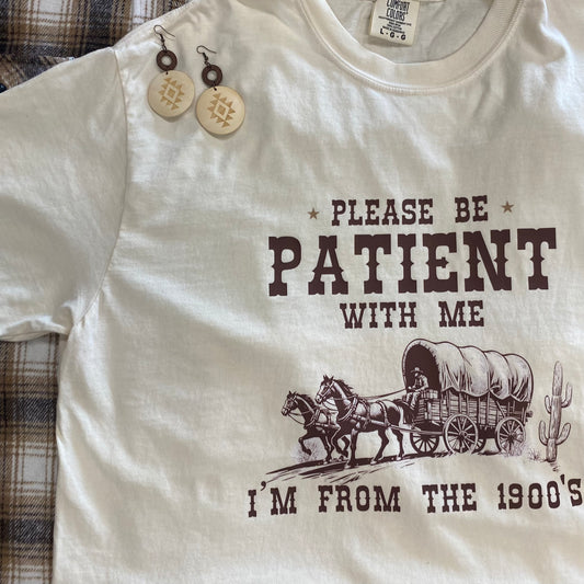 Be Patient with Me Tee