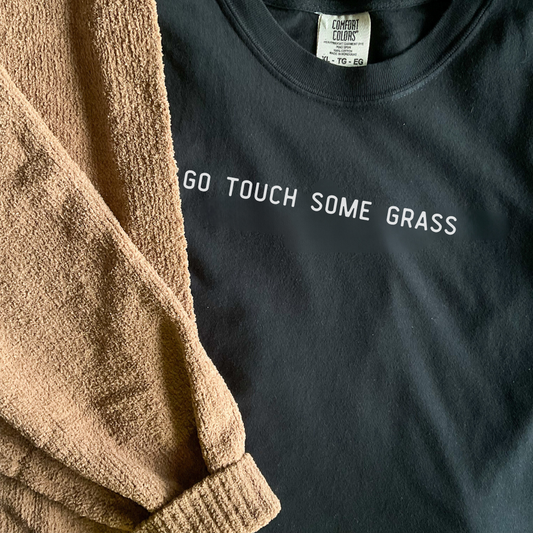 Go Touch Some Grass Tee